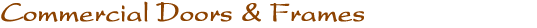 Commercial Doors & Frames Calgary
